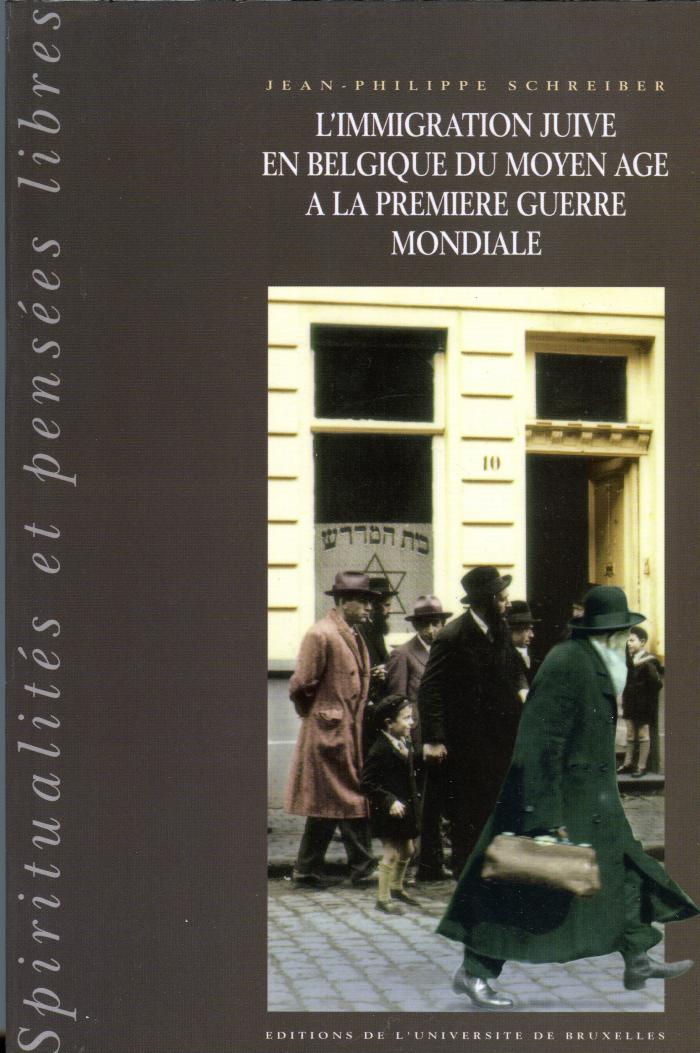 L’immigration juive en Belgique du Moyen Age à la Première Guerre mondiale
