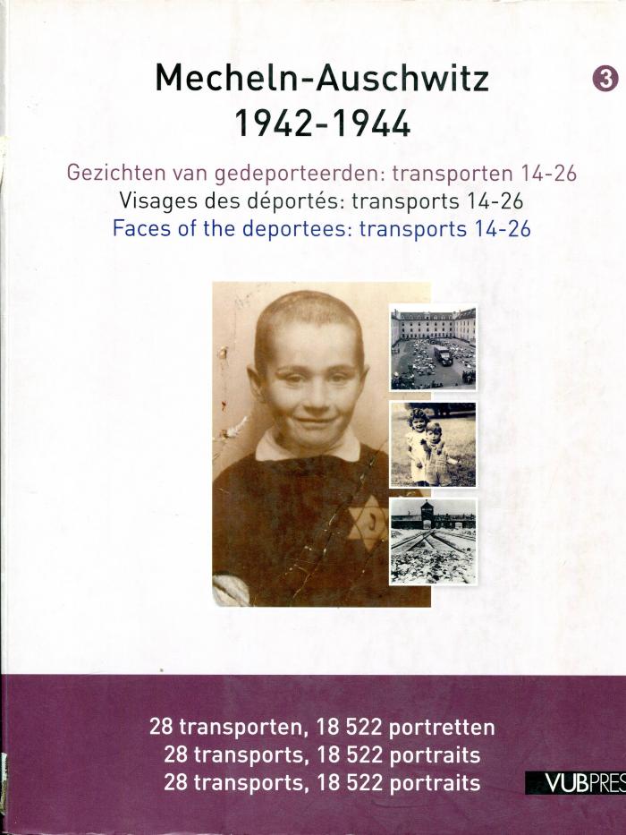 Mecheln - Auschwitz 1942-1944
Gezichten van gedeporteerden : transporten 14-26
Visages des déportés : transports 14-26
Faces of the deportees : transports 14-26