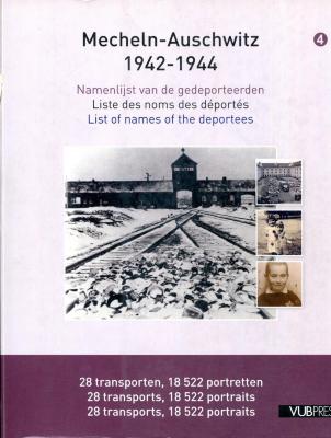 Mecheln - Auschwitz 1942-1944
Namenlijst van de gedeporteerden
Liste des noms des déportés
List of names of the deportees