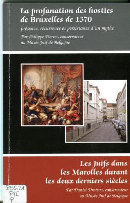 La profanation des hosties de Bruxelles de 1370Présence, récurrence et persistance d'un mythe