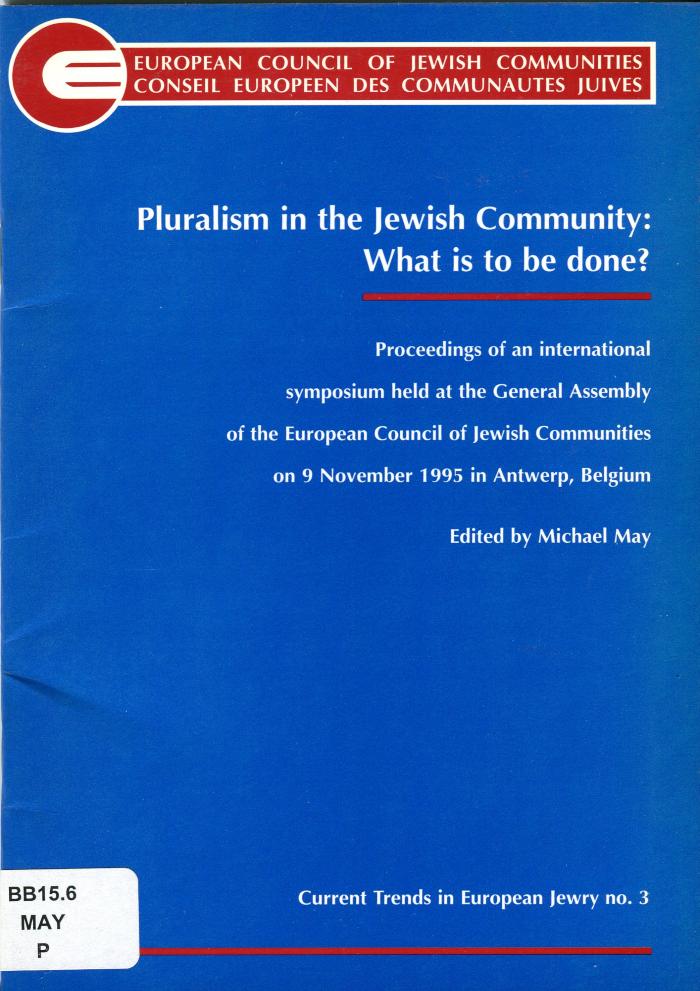 Pluralism in the Jewish Community : what is to be done ?