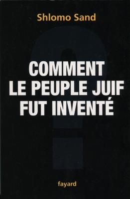 Comment le peuple juif fut inventé