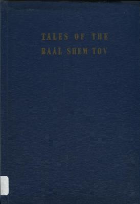 Tales of the Baal Shem Tov Volume I