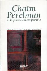 CHAIM PERELMAN ET LA PENSÉE CONTEMPORAINE