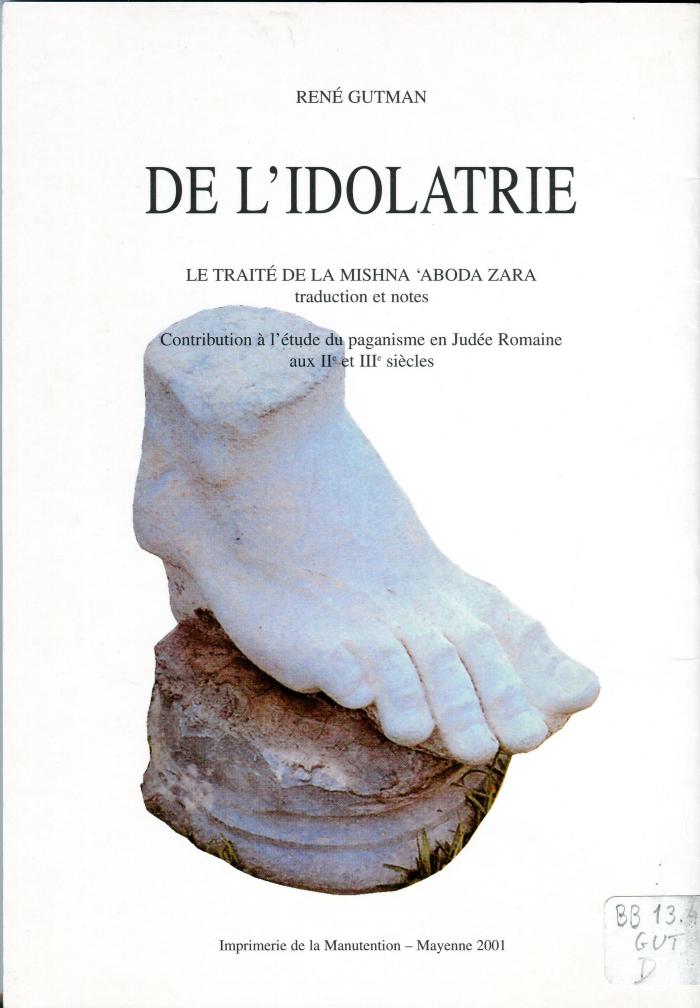 De l'idolâtrie
Le traité de la Mishna 'Aboda Zara'
Traduction et notes