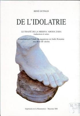 De l'idolâtrie
Le traité de la Mishna 'Aboda Zara'
Traduction et notes