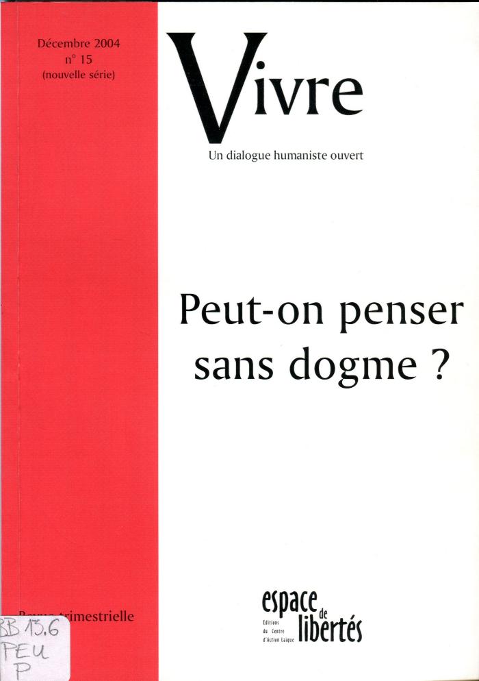 Peut-on penser sans dogme ?