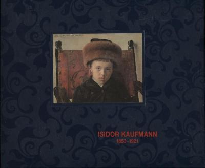 Isidor Kaufmann : 1853-1921