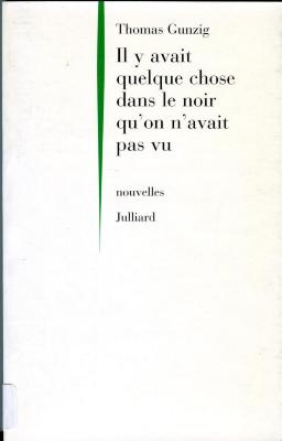 Il y avait quelque chose dans le noir qu’on n’avait pas vu