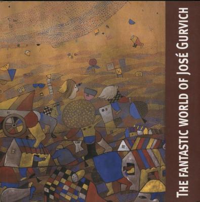The fantastic world of José Gurvich