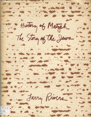 Larry Rivers' history of Matzah: the story of the Jews