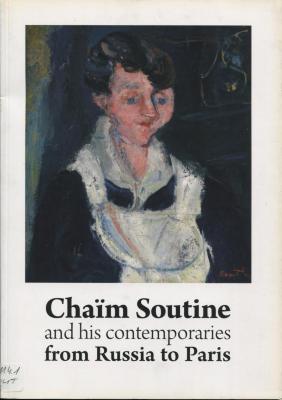 Chaïm Soutine and his contemporaries: from Russia to Paris
