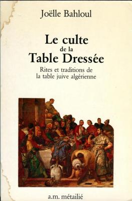 Le culte de la Table Dressée