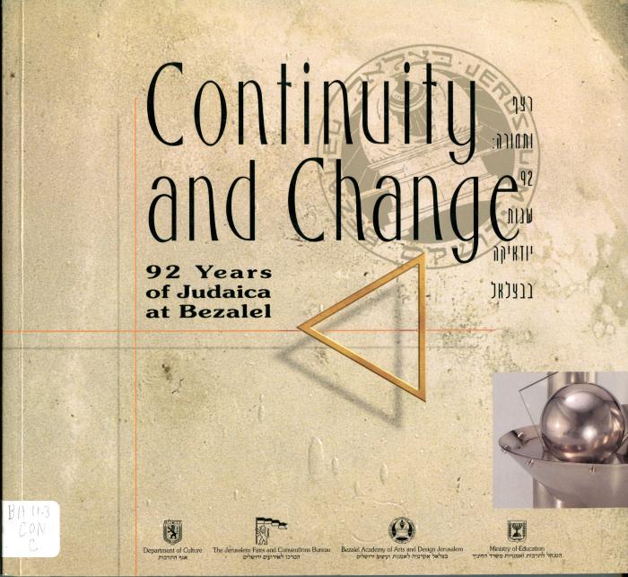 Continuity and Change
92 years of Judaica at Bezalel