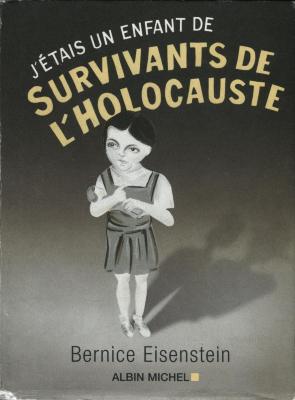 J'étais un enfant de survivants de l'Holocauste 