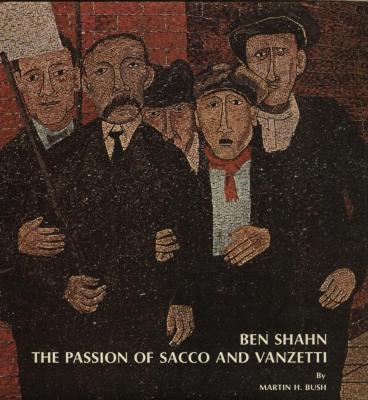 Ben Shahn: The passion of Sacco and Vanzetti