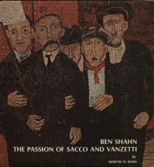 Ben Shahn: The passion of Sacco and Vanzetti