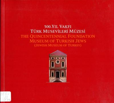The Quincentennial Foundation
Museum of Turkish Jews