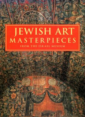 Jewish Art Masterpieces from The Israel Museum, Jerusalem