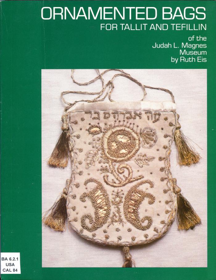 Ornamented bags for tallit and tefillin of the Judah L. Magnes Museum