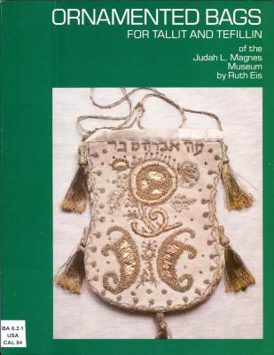 Ornamented bags for tallit and tefillin of the Judah L. Magnes Museum