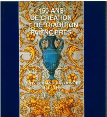 150 ans de création et de traditions faiencières