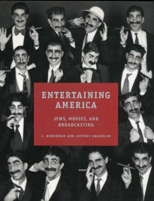 Entertaining America : Jews, movies, and broadcasting
