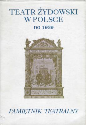 Teatr Zydowski W Polsce do 1939