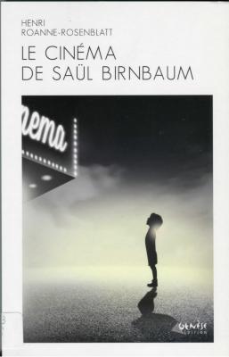 Le cinéma de Saül Birnbaum