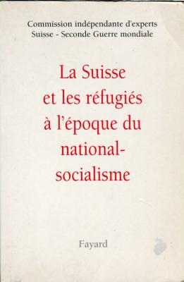 La Suisse et les réfugiés à l'époque du national-socialisme