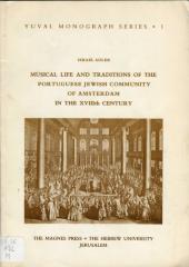 Musical life and traditions of the Portuguese Jewish Community of Amsterdam in the XVIIIth Century