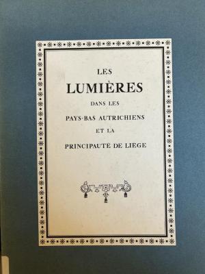 Les lumières dans les Pays-Bas autrichiens et la Principauté de Liège