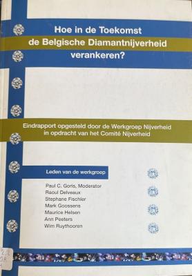 Hoe in de toekomst de Belgische Diamantnijverheid verankeren ?