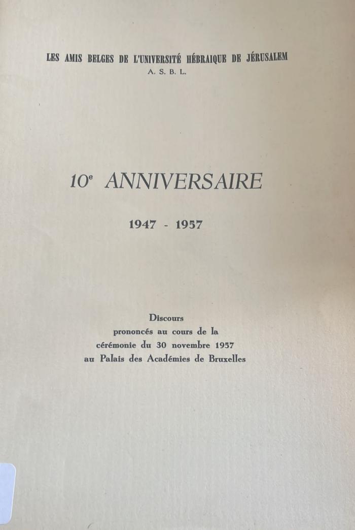 Les Amis Belges de l'Université Hébraique de Jérusalem
10ième anniversaire
1947-1957