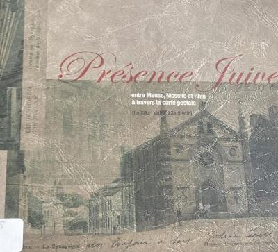 Présence Juive entre Meuse, Moselle et Rhin à travers la carte postale 