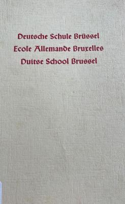 Deutsche Schule Brüssel
Ecole Allemande Bruxelles
Duitse School Brussel