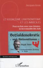 Le socialisme, l’antisémitisme et les imbéciles