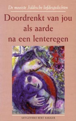 Doordrenkt van jou als aarde na een lenteregen
