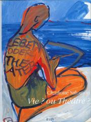 Vie? ou Théâtre?