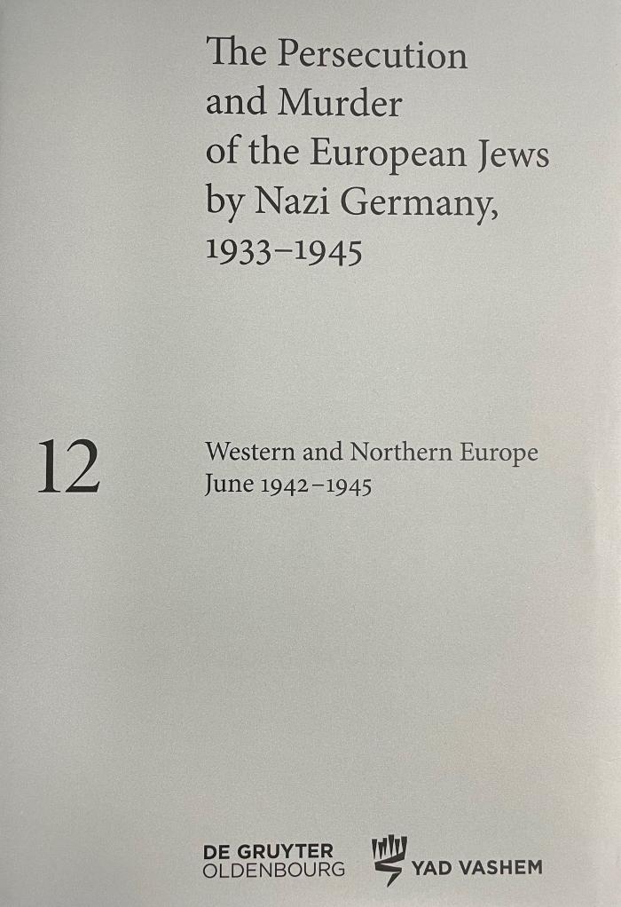 The persecution and Murder of the European Jews by Nazi Germany- 1933-1945