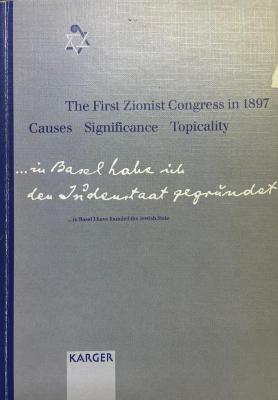The First Congress in 1897 - Causes, Significance, Topicality