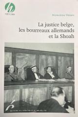 La justice belge, les bourreaux allemands et la Shoah