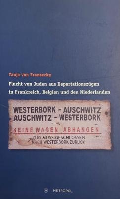 Flucht von Juden aus Deportationszügen