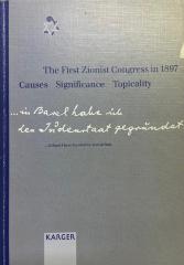 The First Congress in 1897 - Causes, Significance, Topicality