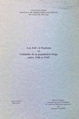 Les juifs, le nazisme et l'attitude de la population belge entre 1940 et 1945