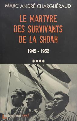 Le martyre des survivants de la Shoah