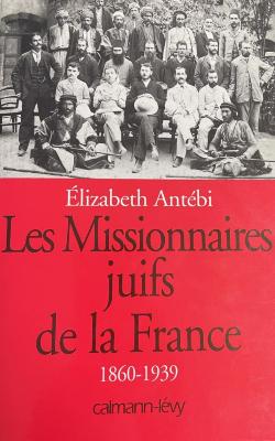 Les Missionnaires juifs de la France