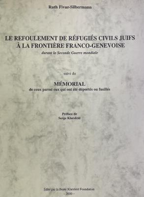 Le refoulement de réfugiés civils juifs à la frontière franco-genevoise
durant la Seconde Guerre mondiale