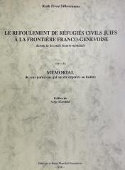 Le refoulement de réfugiés civils juifs à la frontière franco-genevoise
durant la Seconde Guerre mondiale