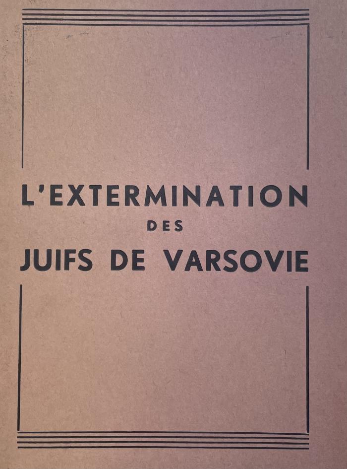 L'Extermination des Juifs de Varsovie